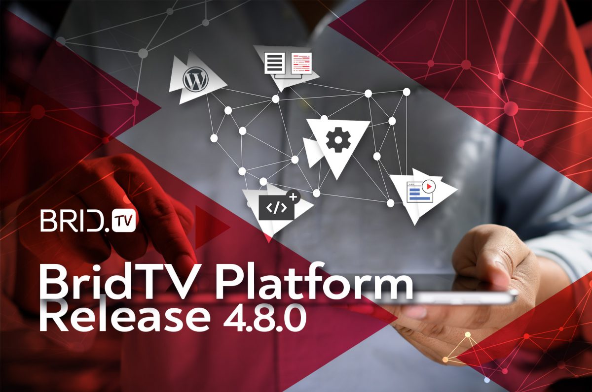 BridTV 4.8.0: Major Update