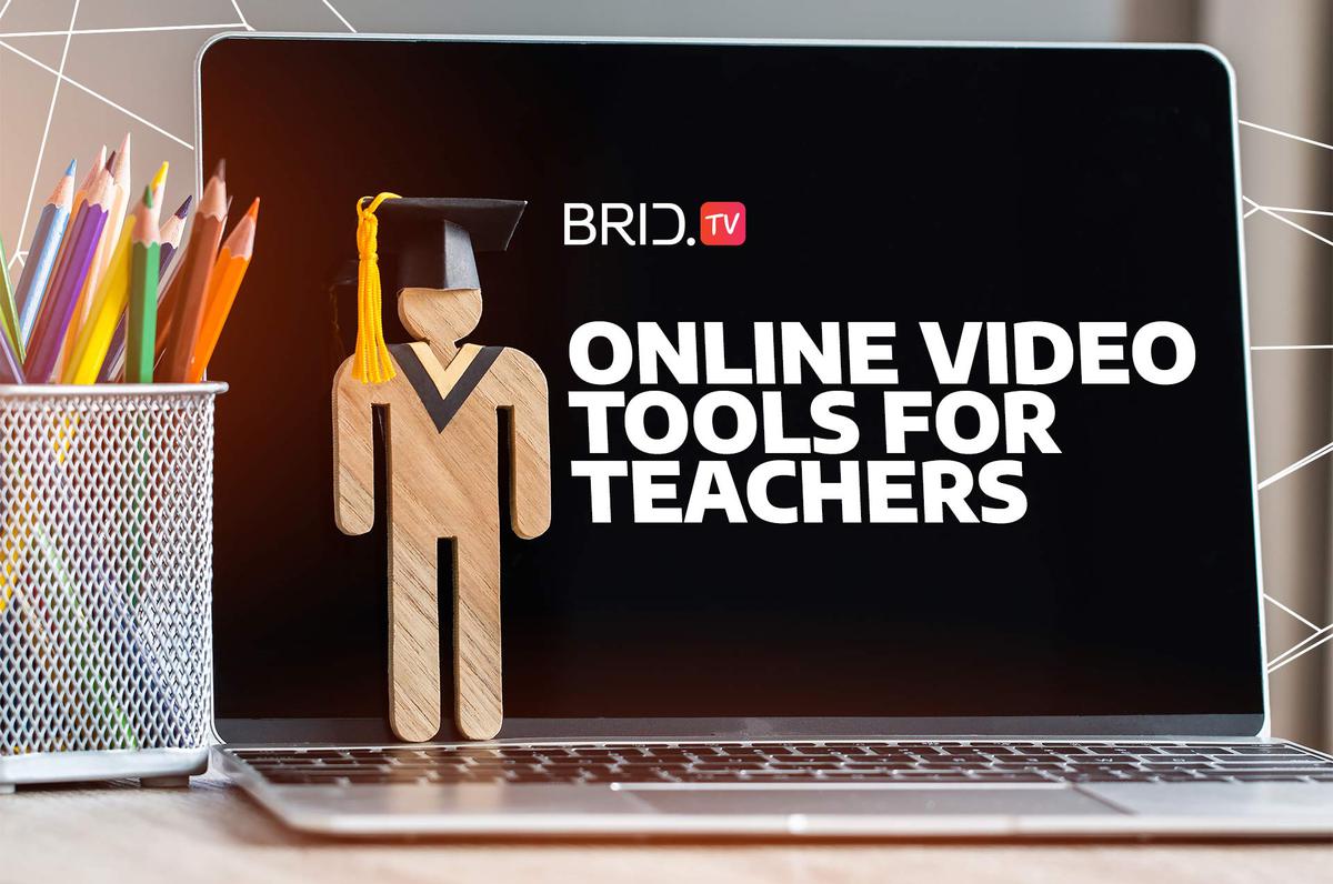 Online Video Tools for Teachers by Brid.TV