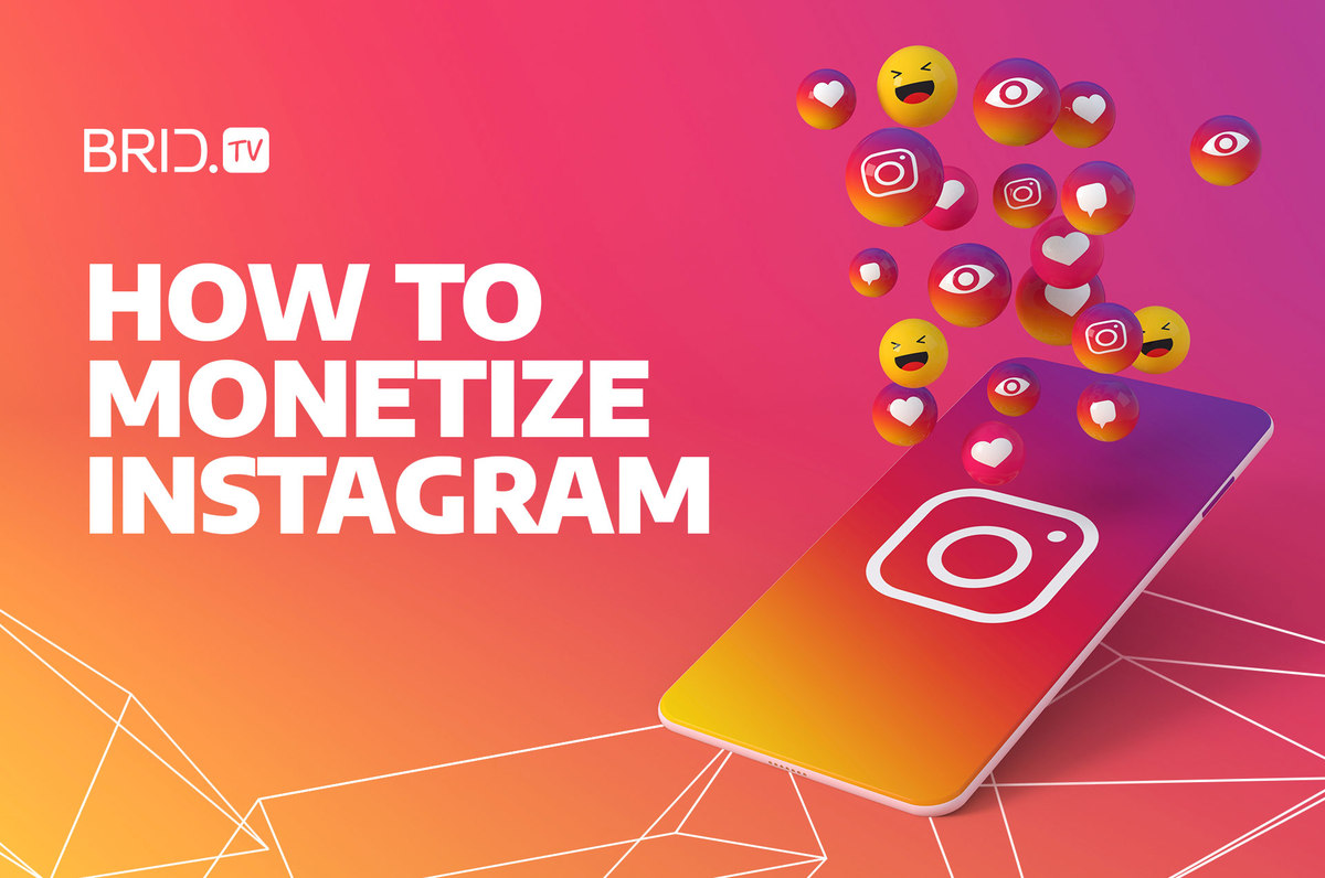 How to Monetize Instagram by Brid.TV