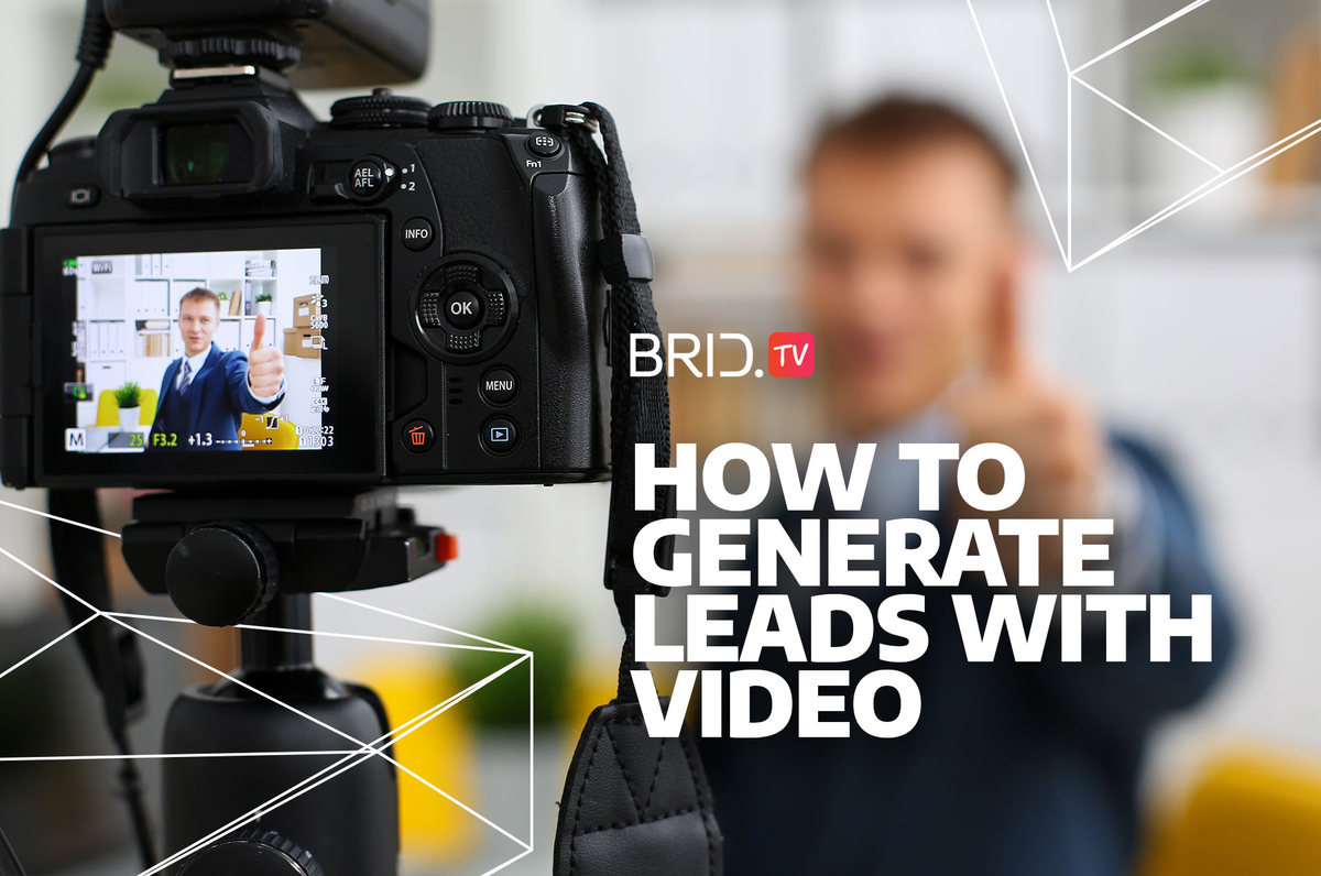 How to generate leads with video by Brid.TV