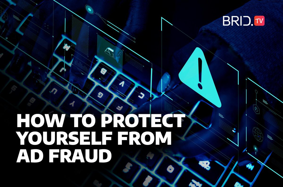 How to protect yourself from ad fraud by bridtv