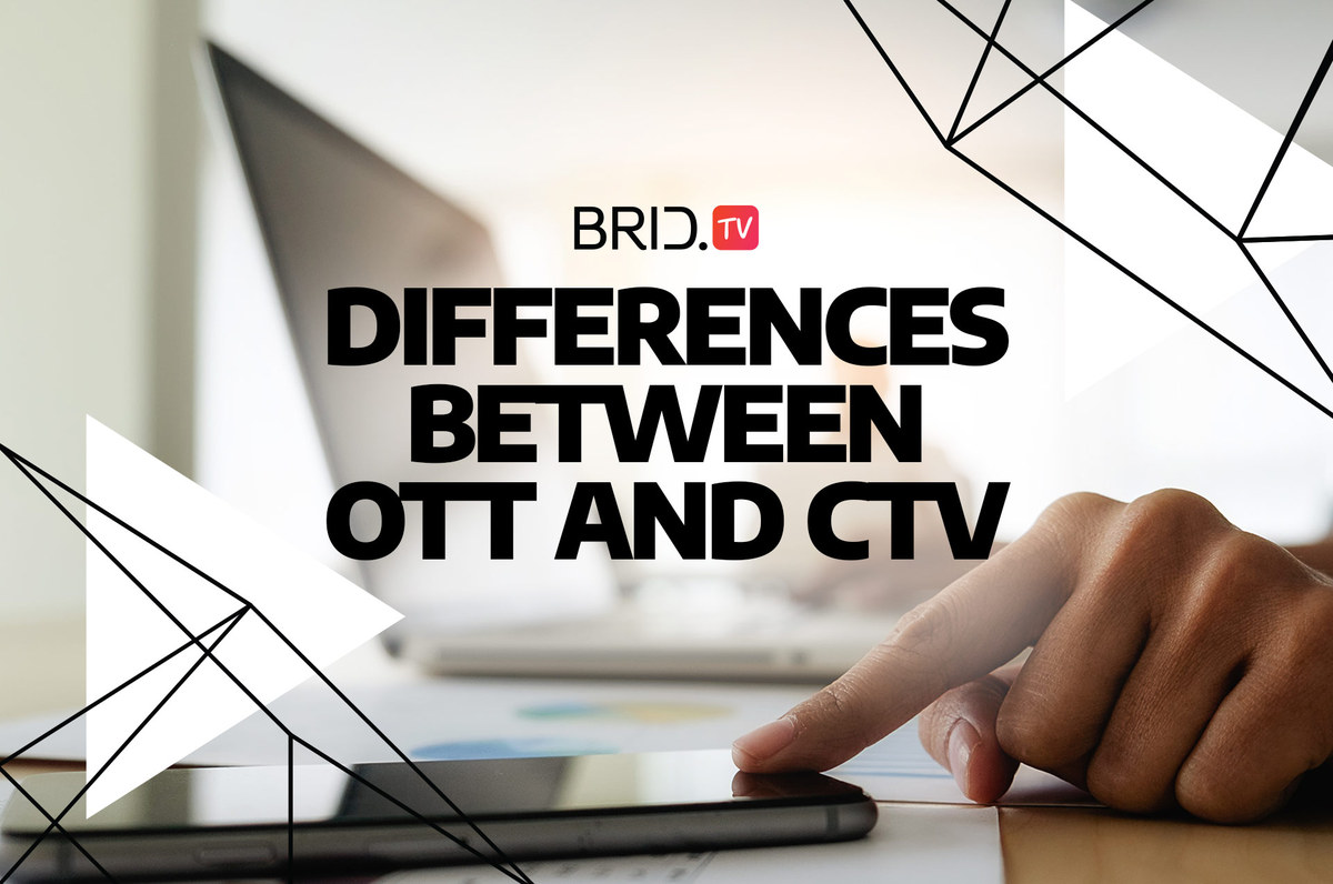 OTT vs. CTV explained by brid.tv