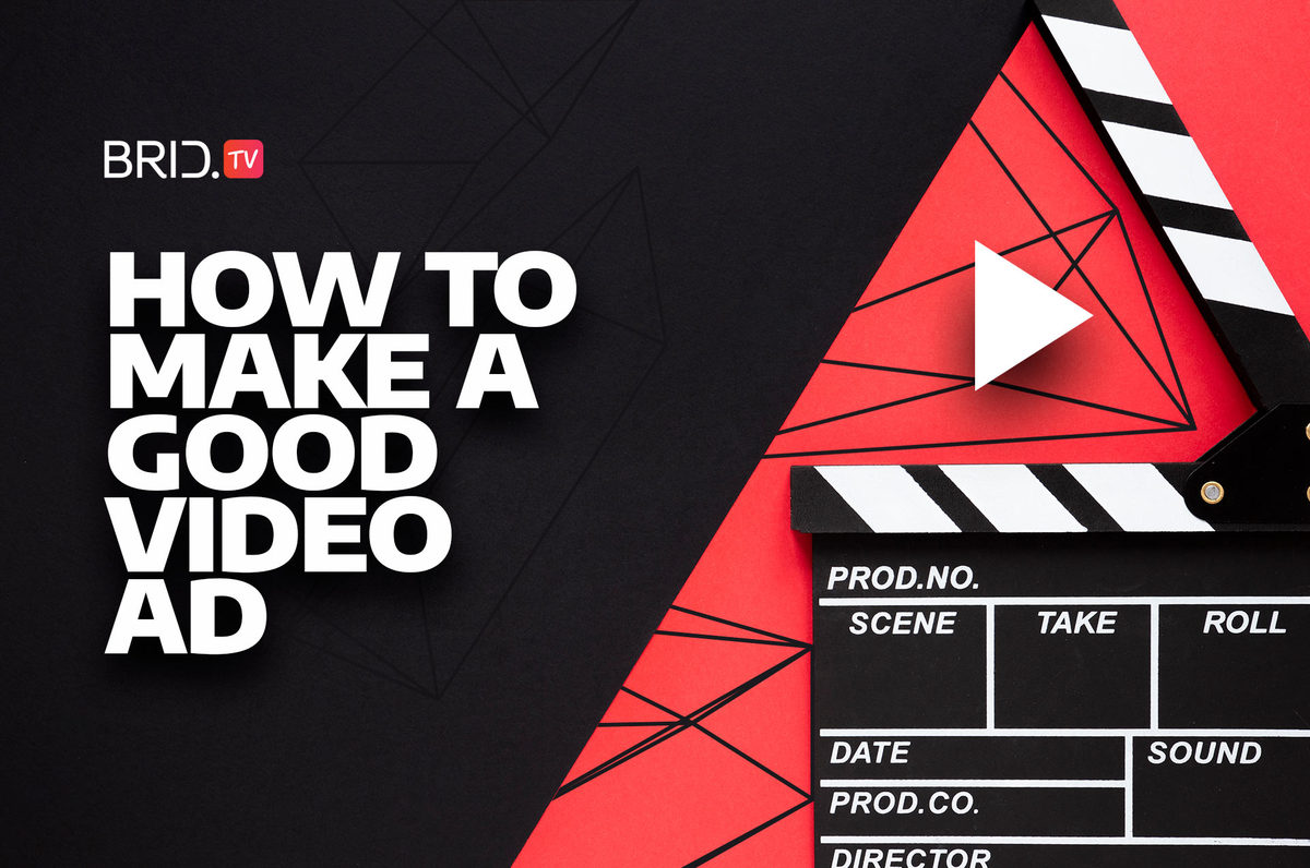 How to make a good video ad guide by BridTV