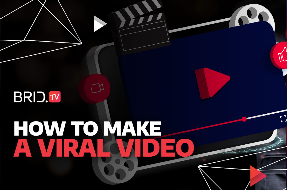 How to make a viral video by BridTV