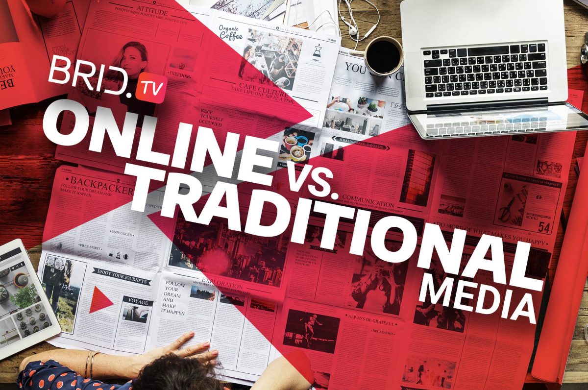 Online media vs traditional media by BridTV