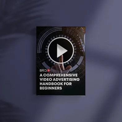 A Comprehensive Video Advertising Handbook for Beginners